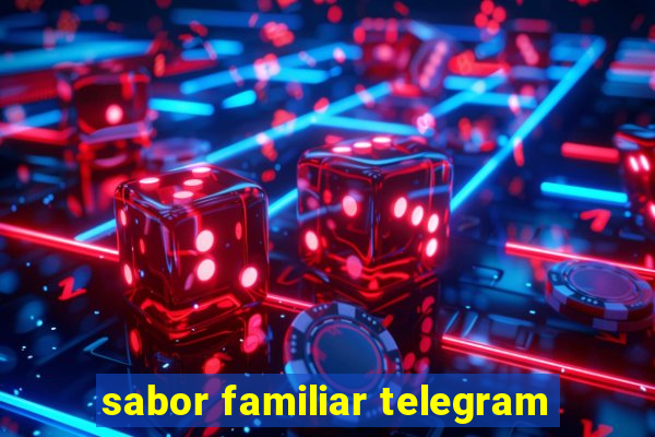 sabor familiar telegram